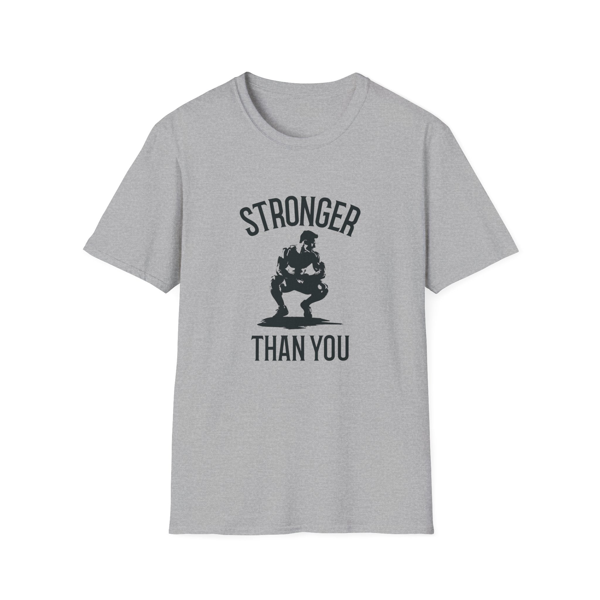 Stronger than you T-Shirt