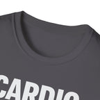 Cardio Is a Scam T-Shirt