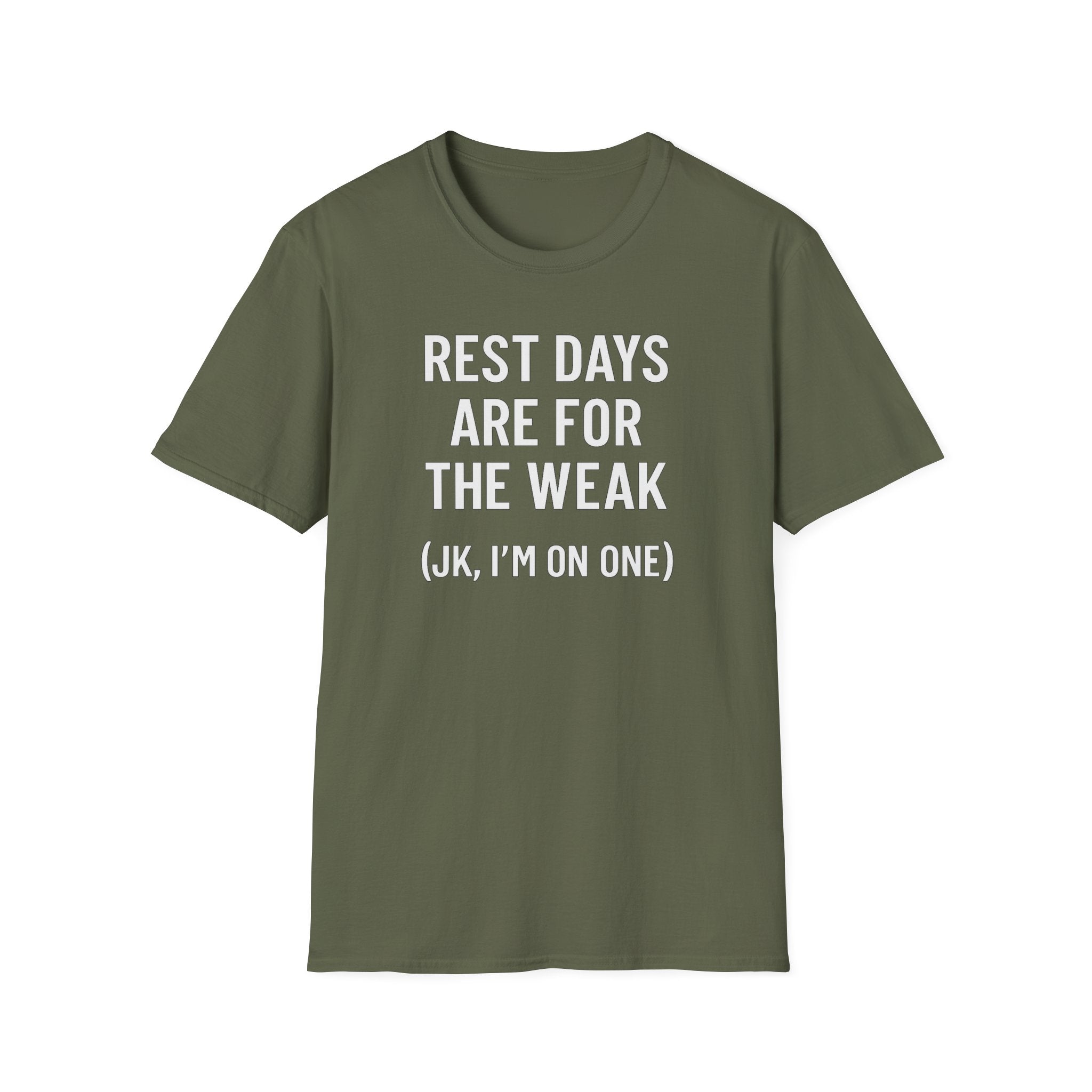 Rest Days Are for the Weak (JK, I’m on One) – Sarcastic Gym Tshirt