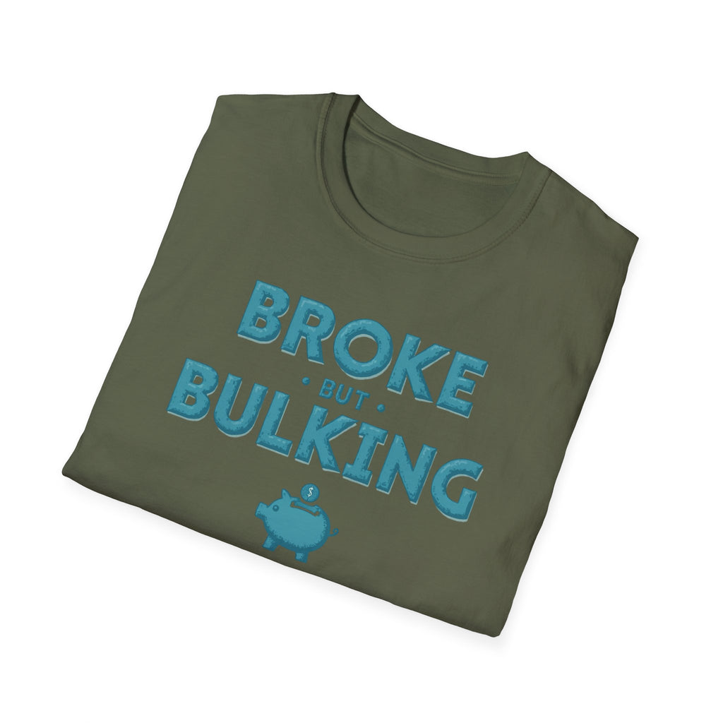 Broke But Bulking – Piggy Bank Edition T-Shirt