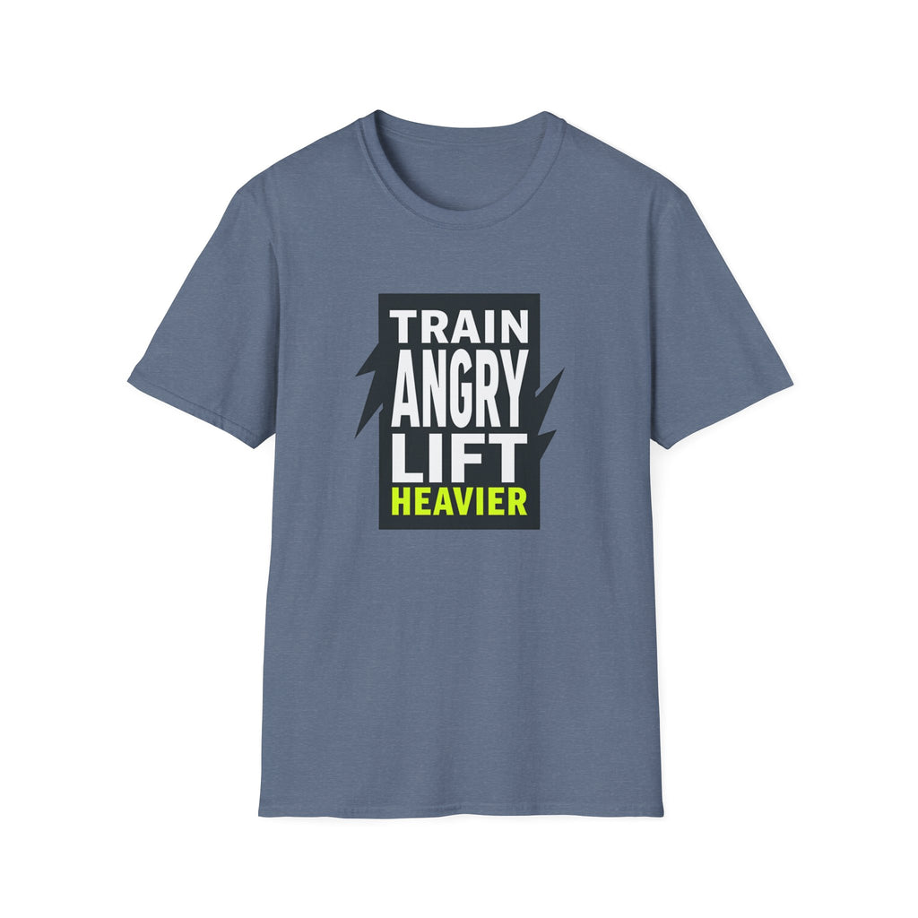Train Angry lift heavier T-Shirt