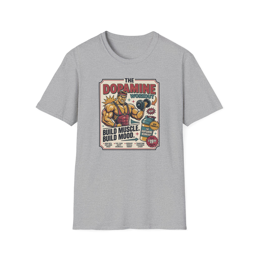 Dopamine workout - Build muscle. Build Mood T-Shirt