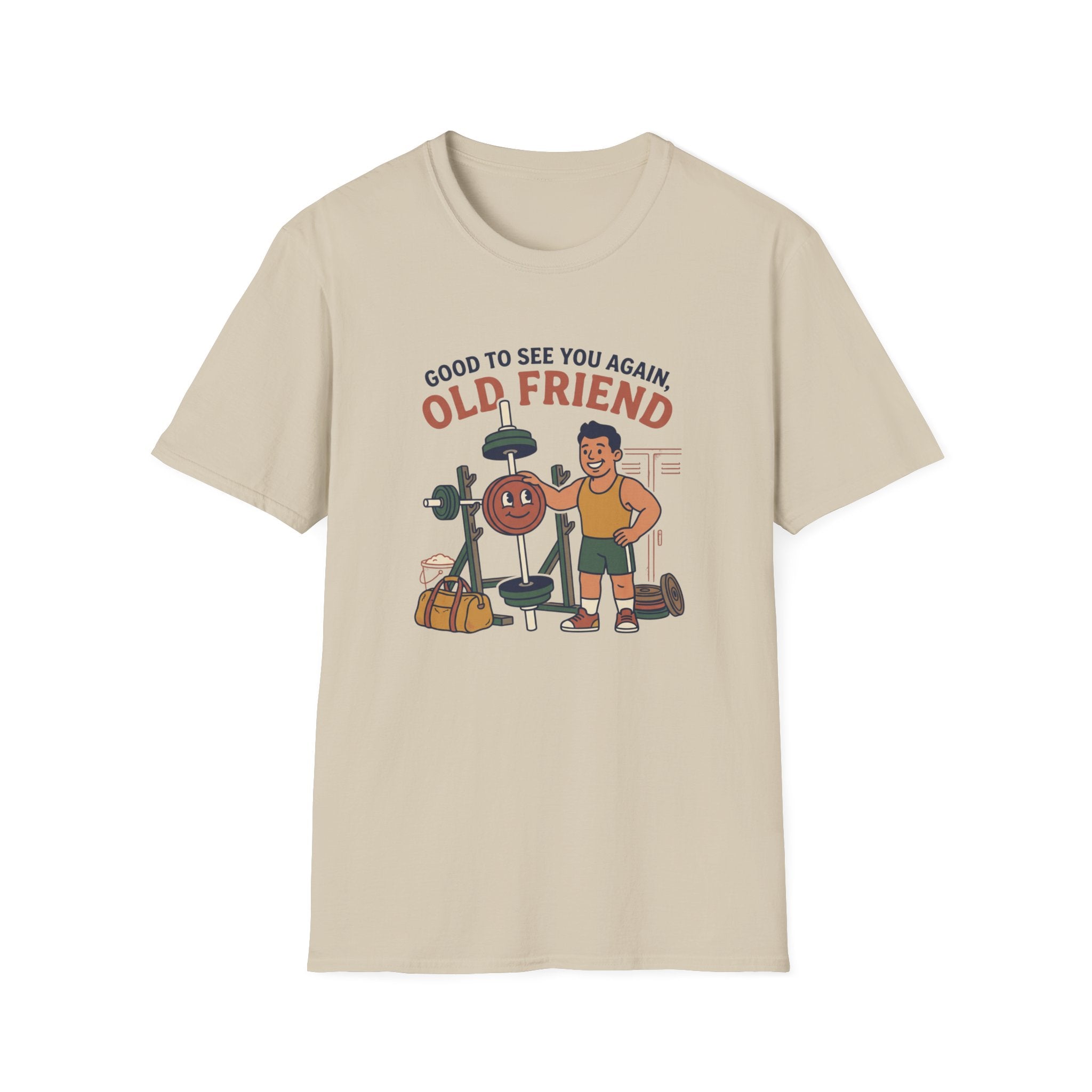 Good to see again old friend T-Shirt