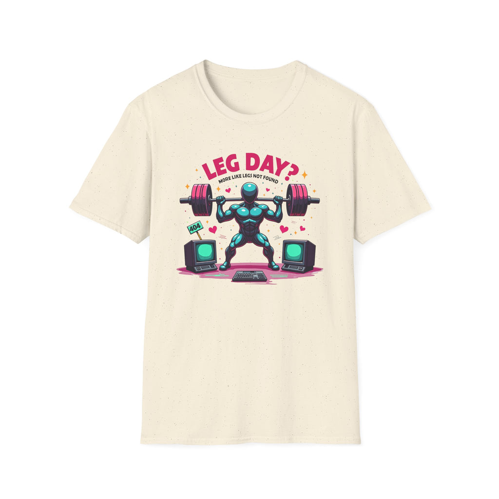 Leg Day? 404 Gains Not Found T-Shirt