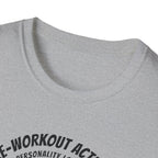 Pre Workout activated- Personality Loading T-Shirt