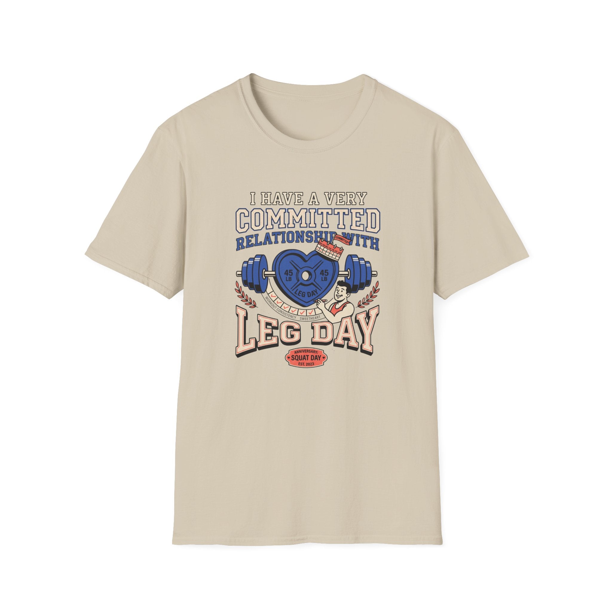 Committed relationship with Leg Day T-Shirt