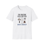 Route feels better when I show up T-Shirt