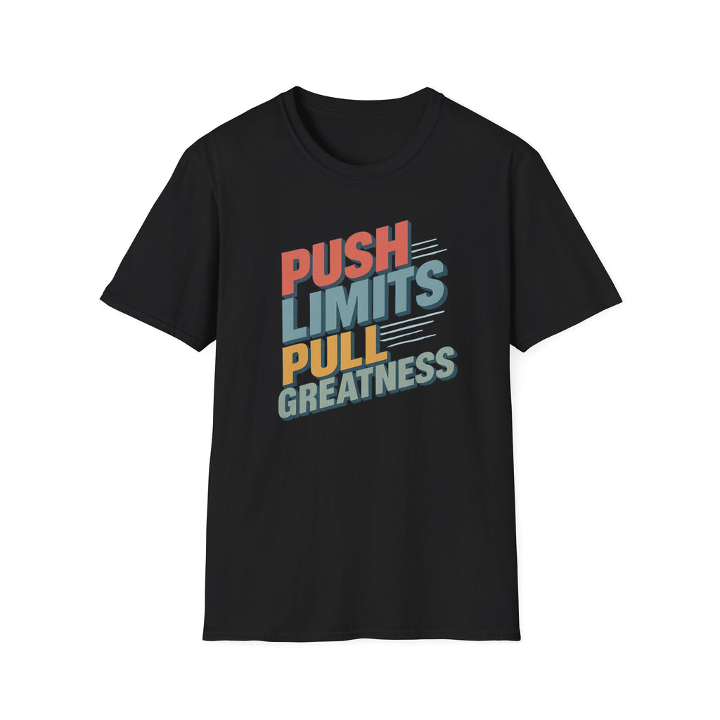 Push Limits. Pull Greatness. T-Shirt