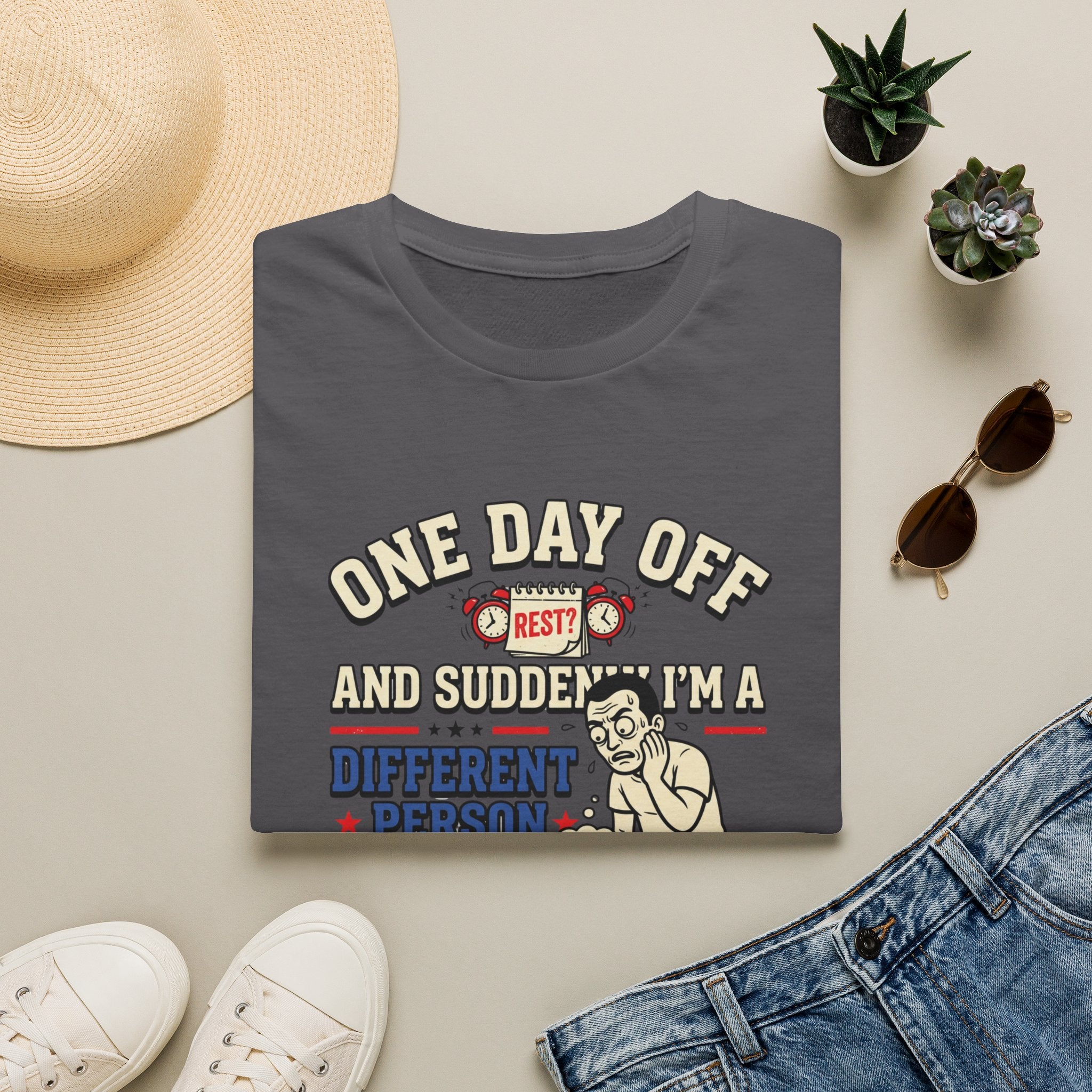 One day off. Different person T-Shirt
