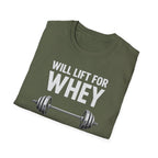 Will Lift for Whey – Barbell Edition T-Shirt