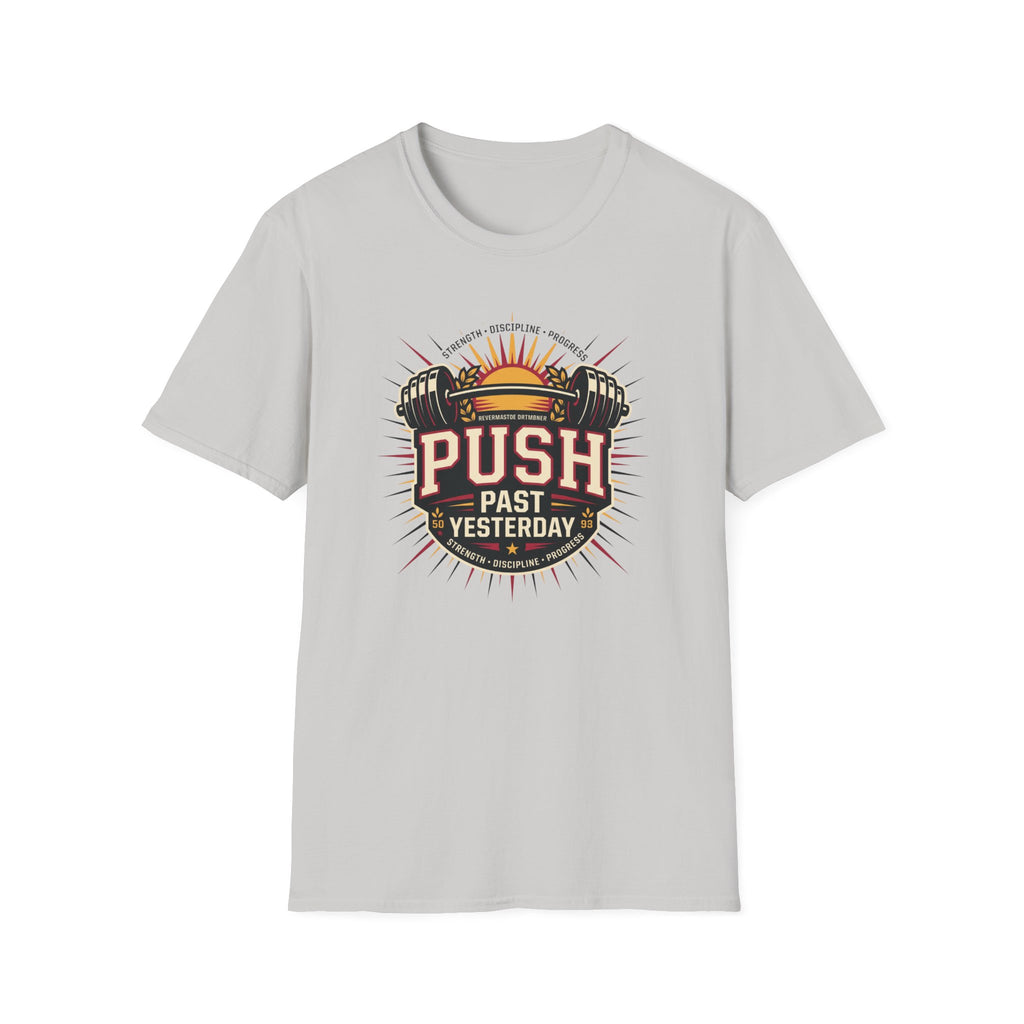 Push past yesterday T-Shirt