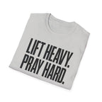 Lift Heavy. Pray Hard. – Bold Faith & Strength Tshirt