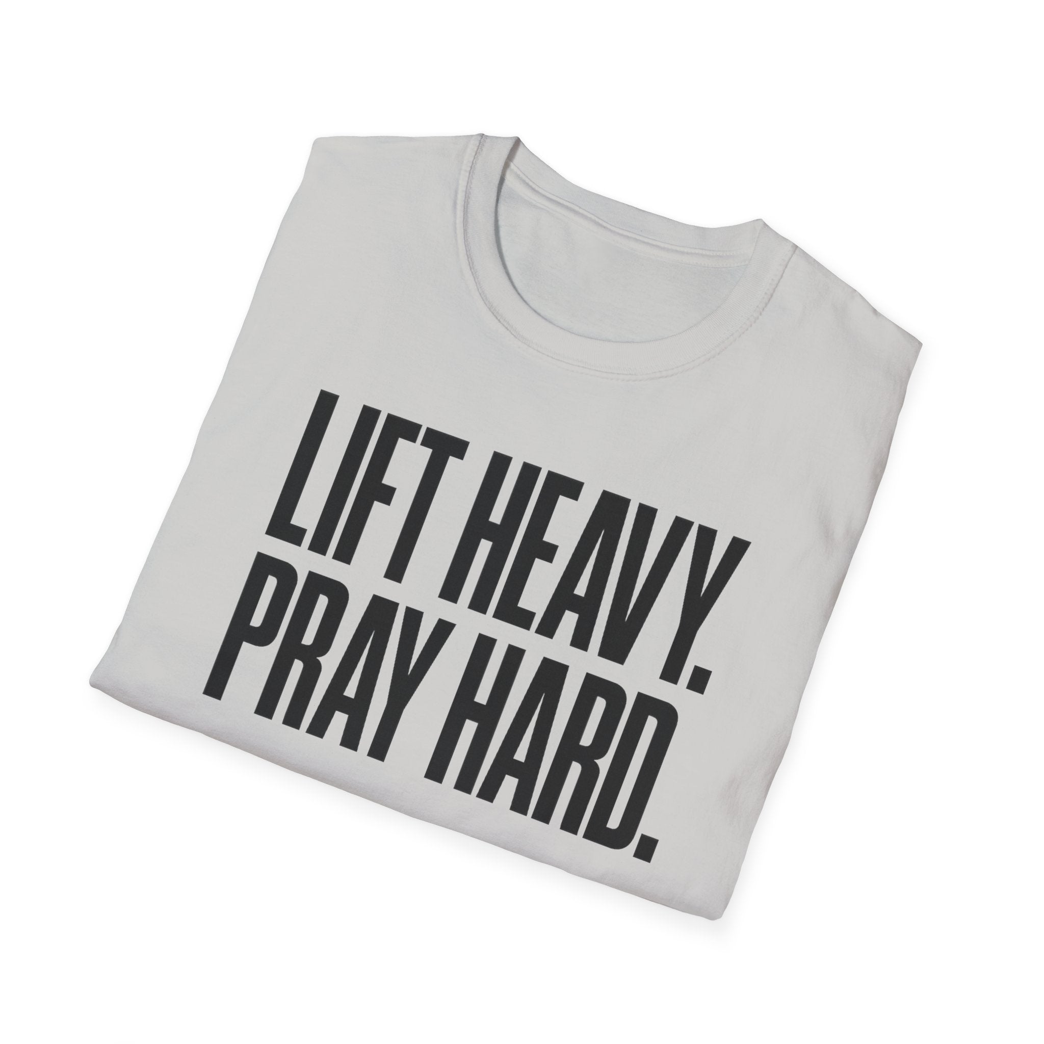 Lift Heavy. Pray Hard. – Bold Faith & Strength Tshirt