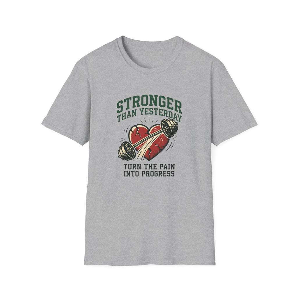Stronger than yesterday - turn pain into progress T-Shirt