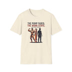 The pump fades. The work stays T-Shirt