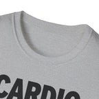 Cardio Is a Scam T-Shirt