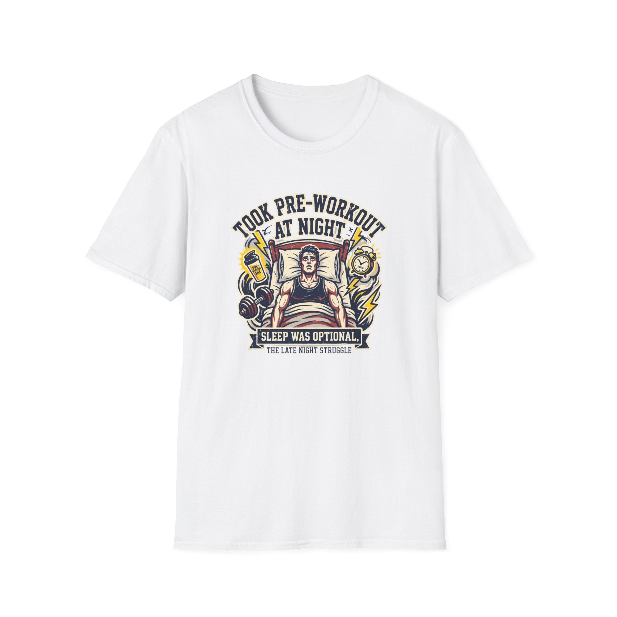 Took pre at night, sleep was optional T-Shirt