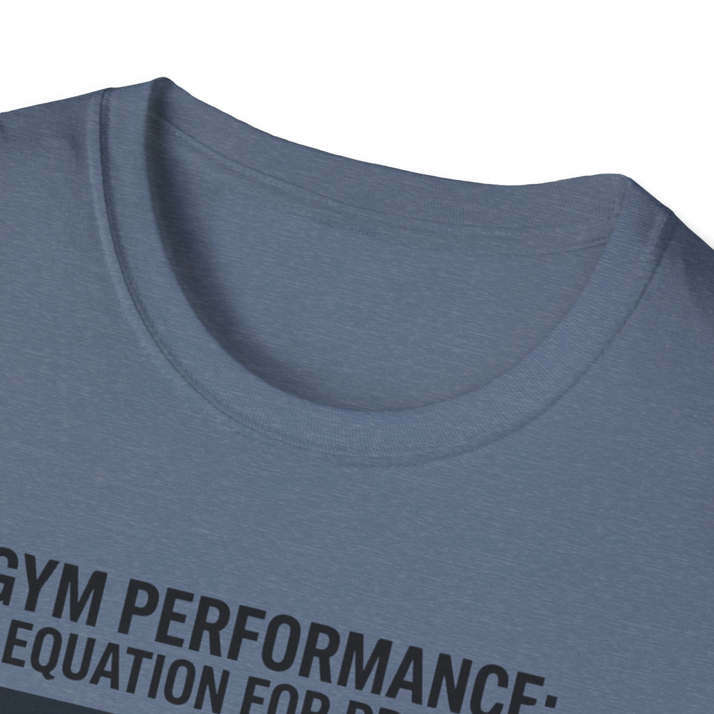 Gym Performance - An equation for progress T-Shirt