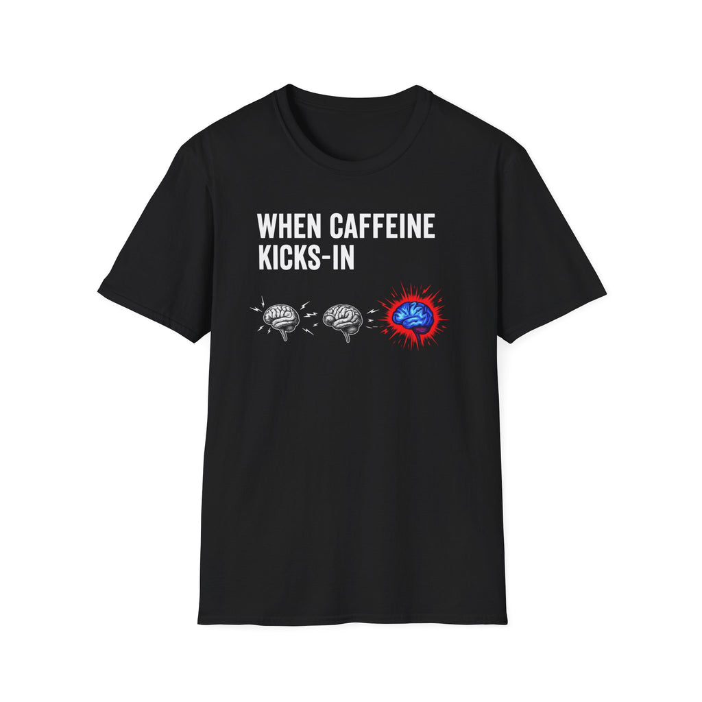 When Caffeine Kicks In – Brainstorm Mode Engaged T-Shirt