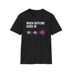 When Caffeine Kicks In – Brainstorm Mode Engaged T-Shirt
