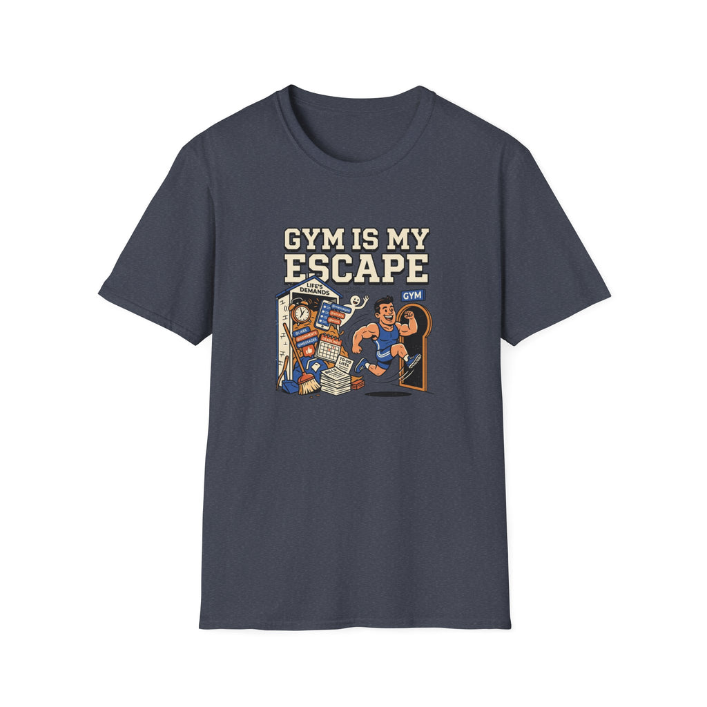 Gym is my escape - Sarcastic T-Shirt