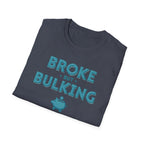 Broke But Bulking – Piggy Bank Edition T-Shirt