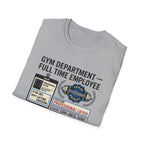 Gym department - Full time employee T-Shirt