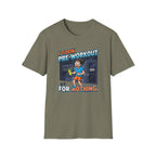 Took pre workout for nothing T-Shirt