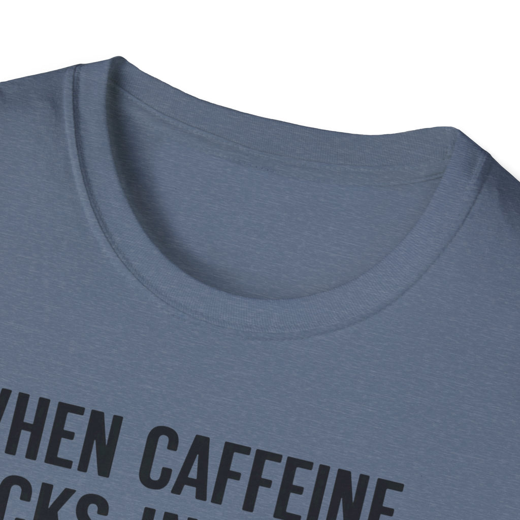 When Caffeine Kicks In – Brainstorm Mode Engaged T-Shirt