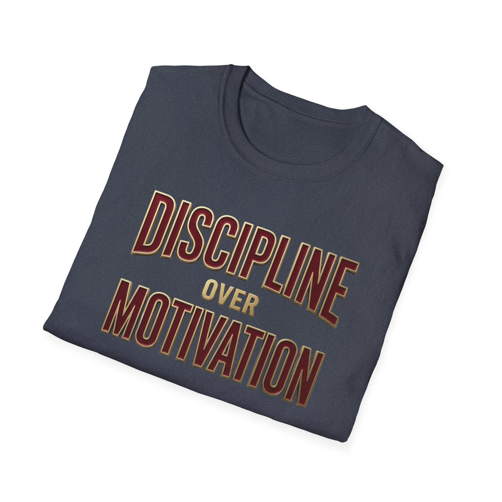 Discipline over motivation T-Shirt
