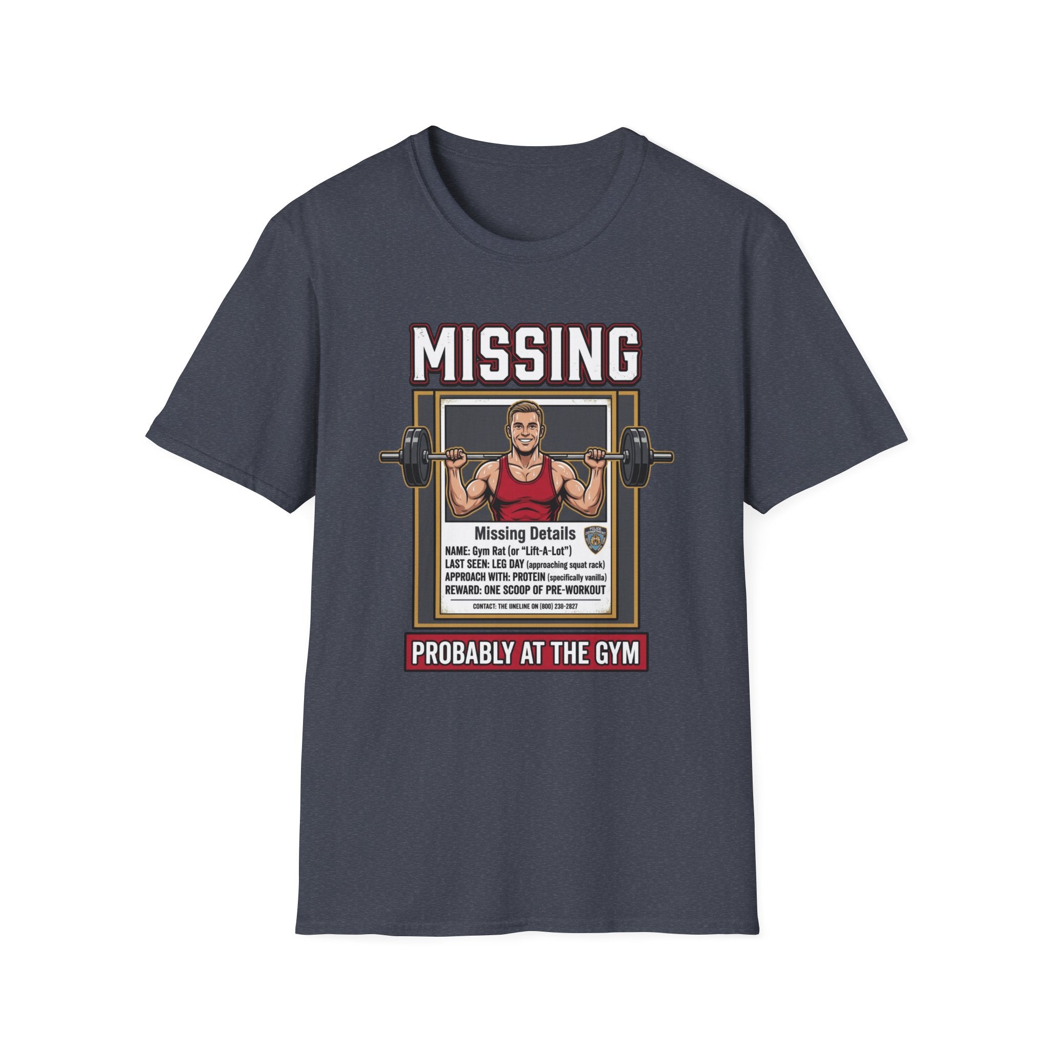 Missing - Probably at Gym T-Shirt