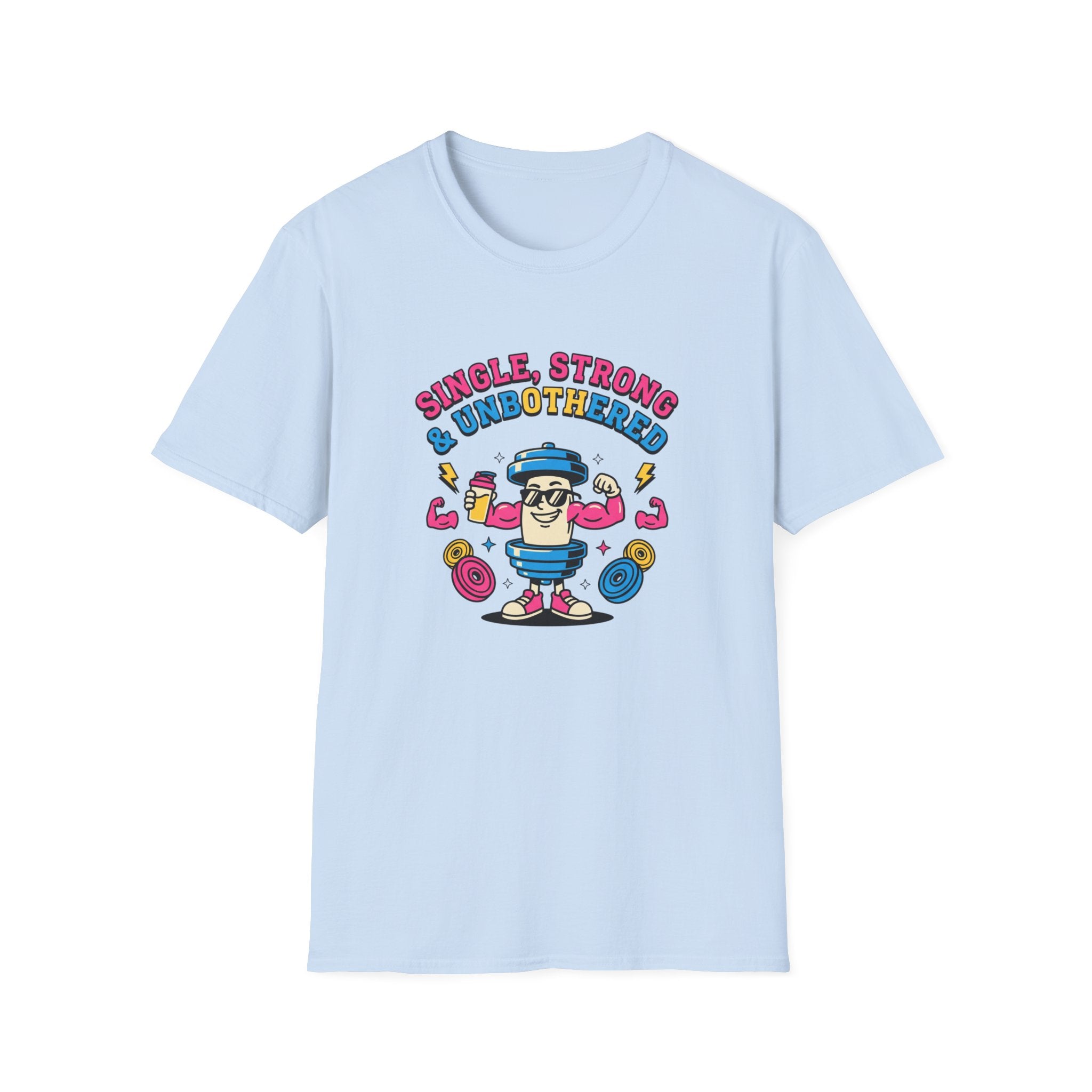 Single strong and unbothered T-Shirt
