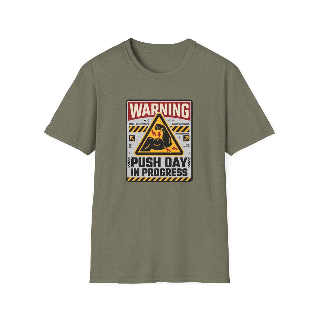 Warning - Push day in progress T-Shirt