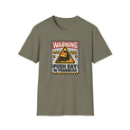 Warning - Push day in progress T-Shirt