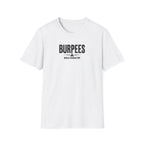 Burpees Build Character (Warning Edition) T-Shirt
