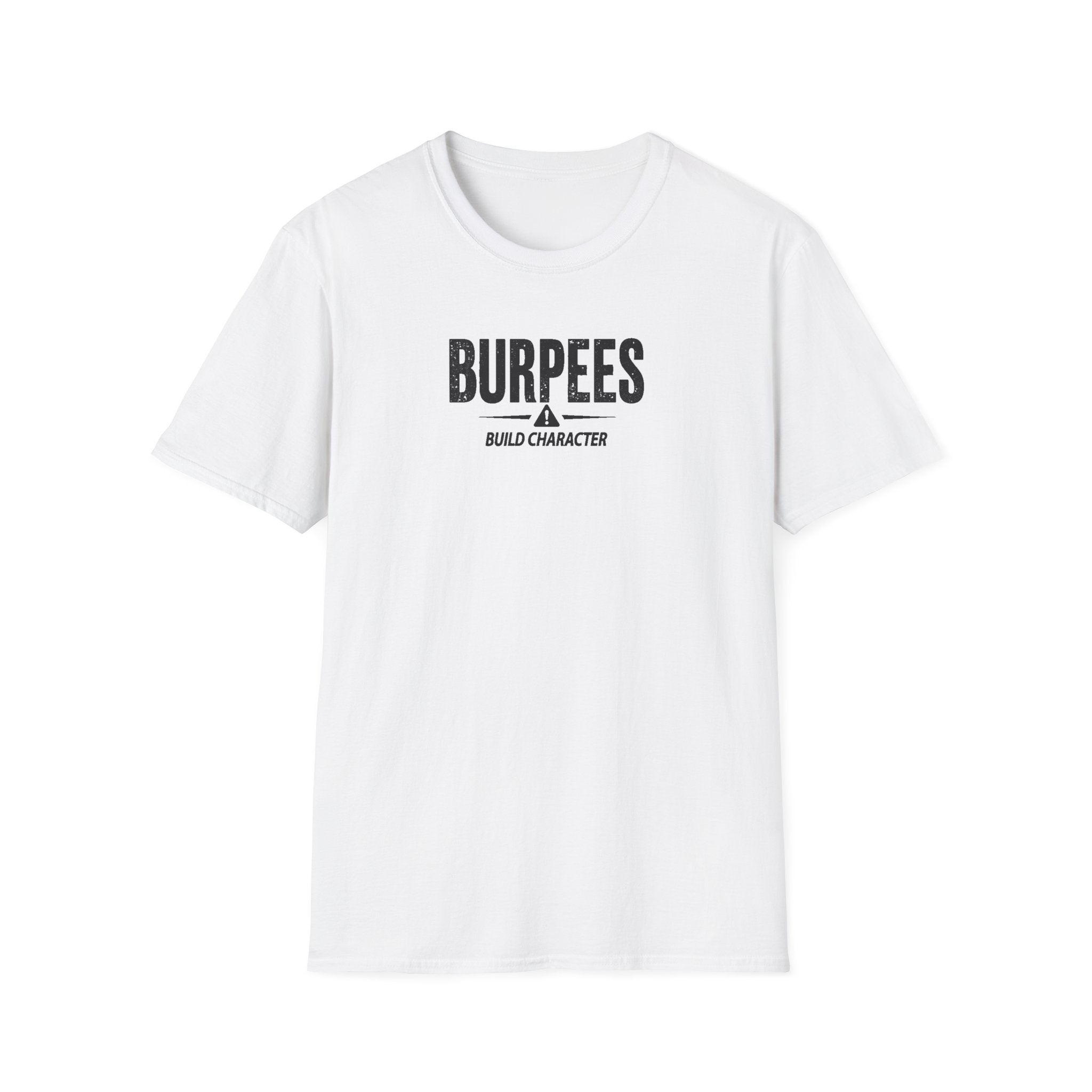 Burpees Build Character (Warning Edition) T-Shirt