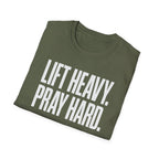 Lift Heavy. Pray Hard. – Bold Faith & Strength Tshirt