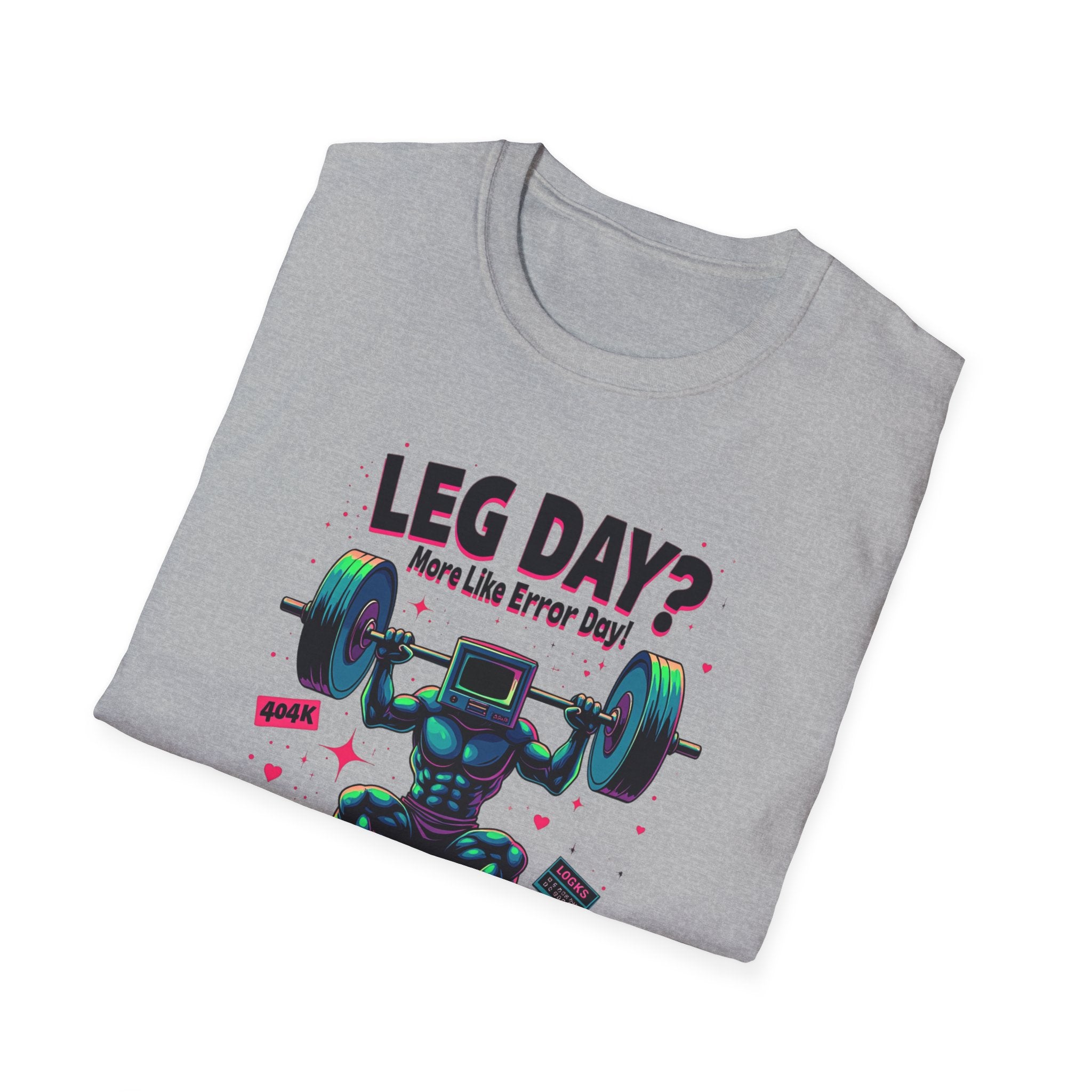 Leg Day? More Like Error Day! T-Shirt