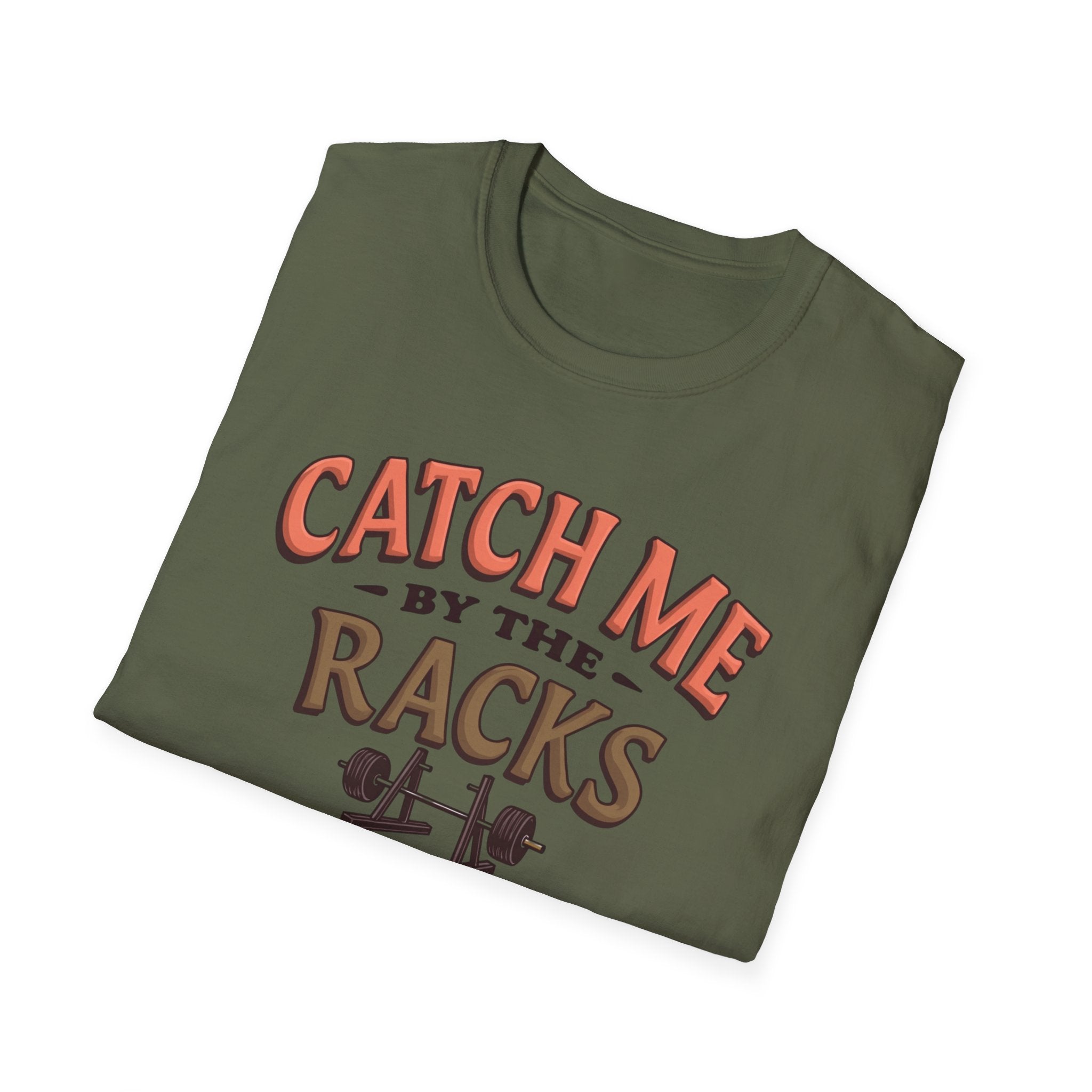 Catch Me By the Racks – Squat Spot Edition T-Shirt