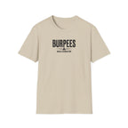 Burpees Build Character (Warning Edition) T-Shirt