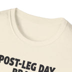 Post-Leg Day Brain T-Shirt