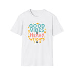 Good Vibes & Heavy Weights – Neon Mood Edition T-Shirt