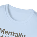Mentally at the Gym – Almost There Minimalist Tshirt