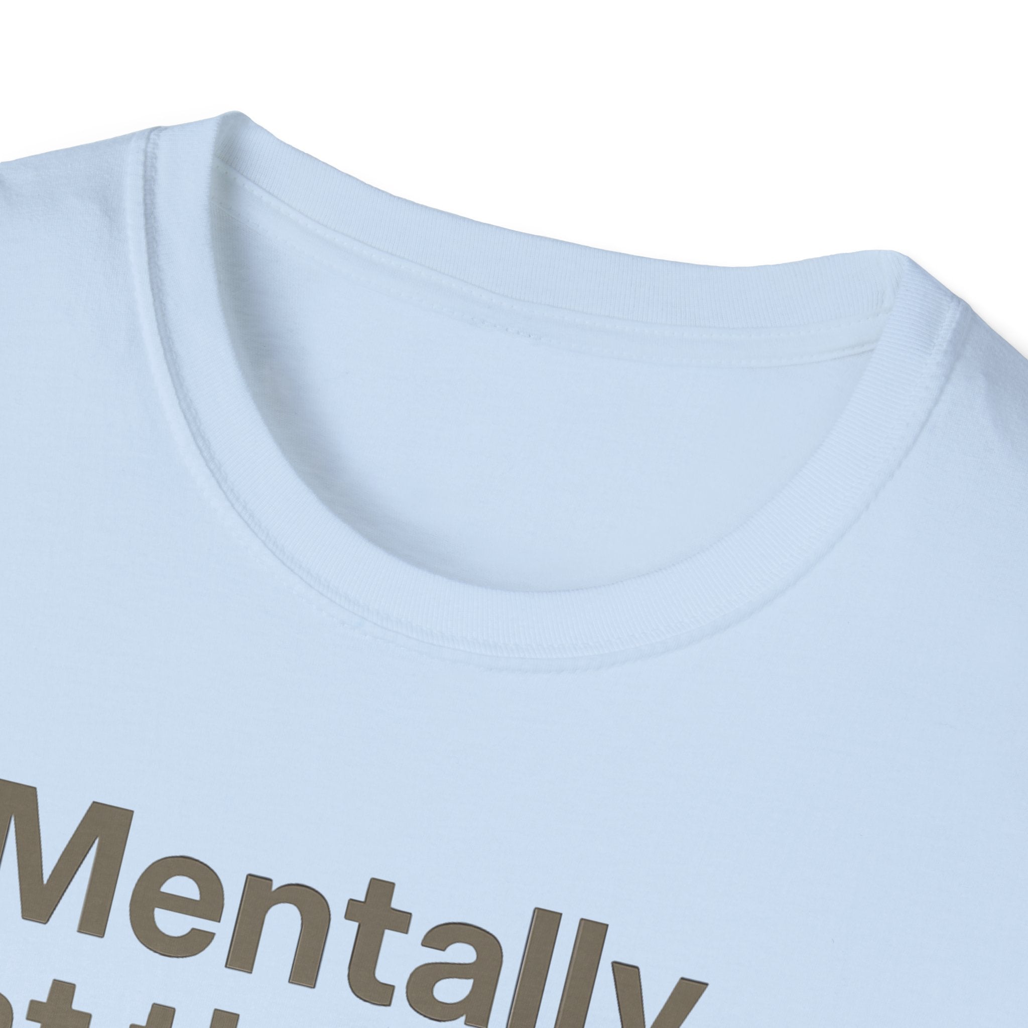 Mentally at the Gym – Almost There Minimalist Tshirt