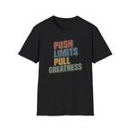 Push Limits. Pull Greatness. — Vertical Retro Stack Edition T-Shirt
