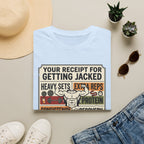 Receipt for getting jacked T-Shirt