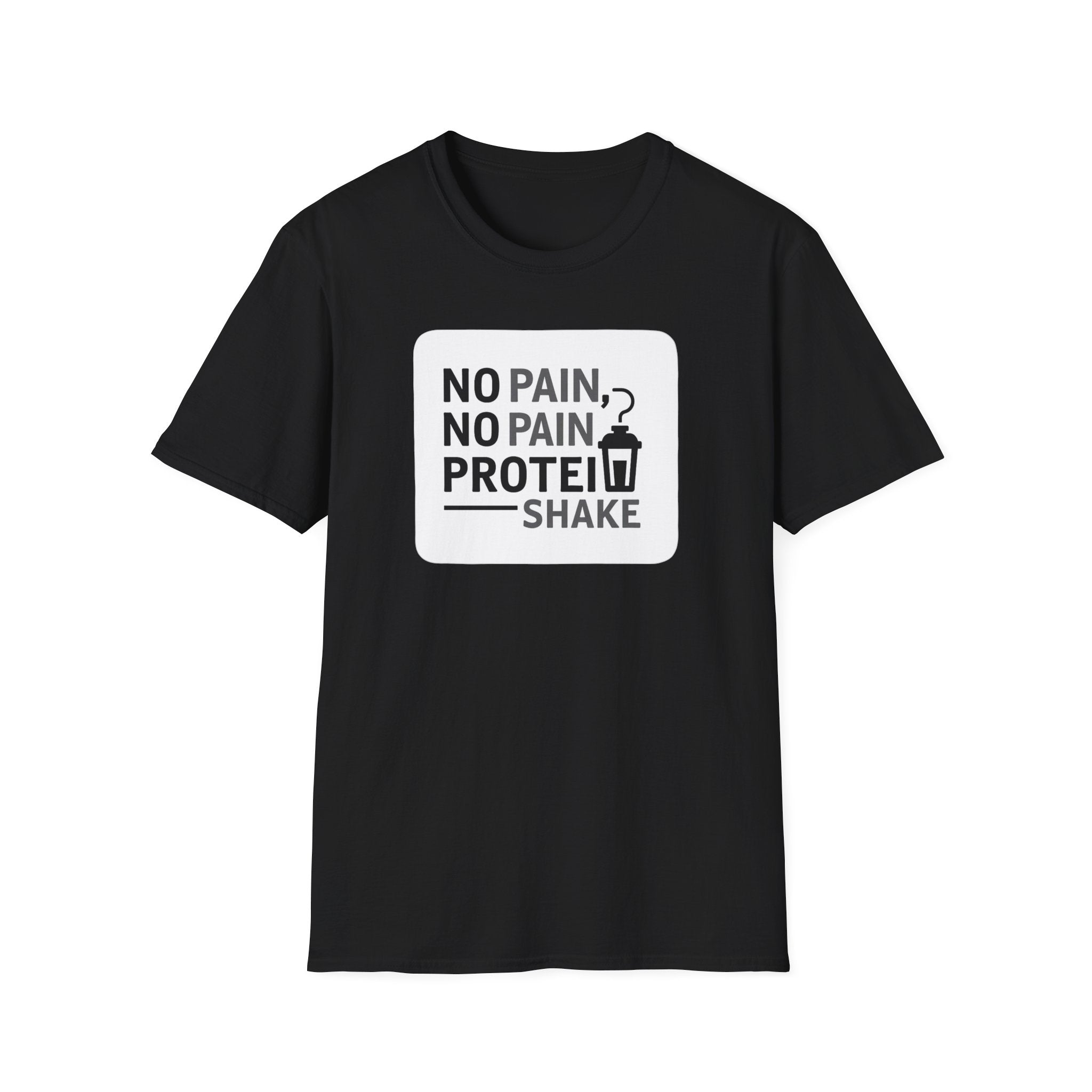 No Pain No Protein Shake Tshirt T-Shirt