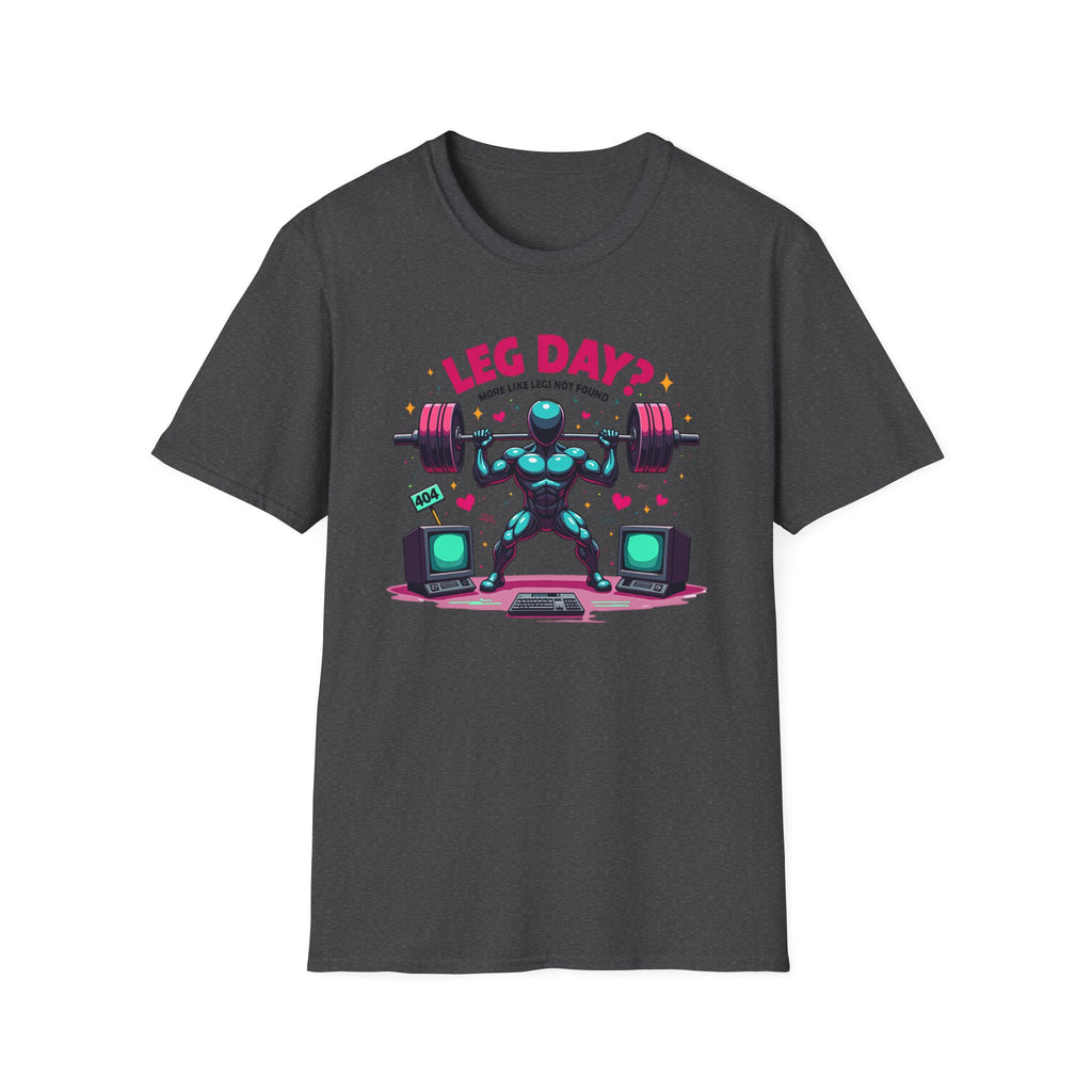 Leg Day? 404 Gains Not Found T-Shirt