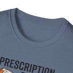 Prescription refilled - Gym T-Shirt