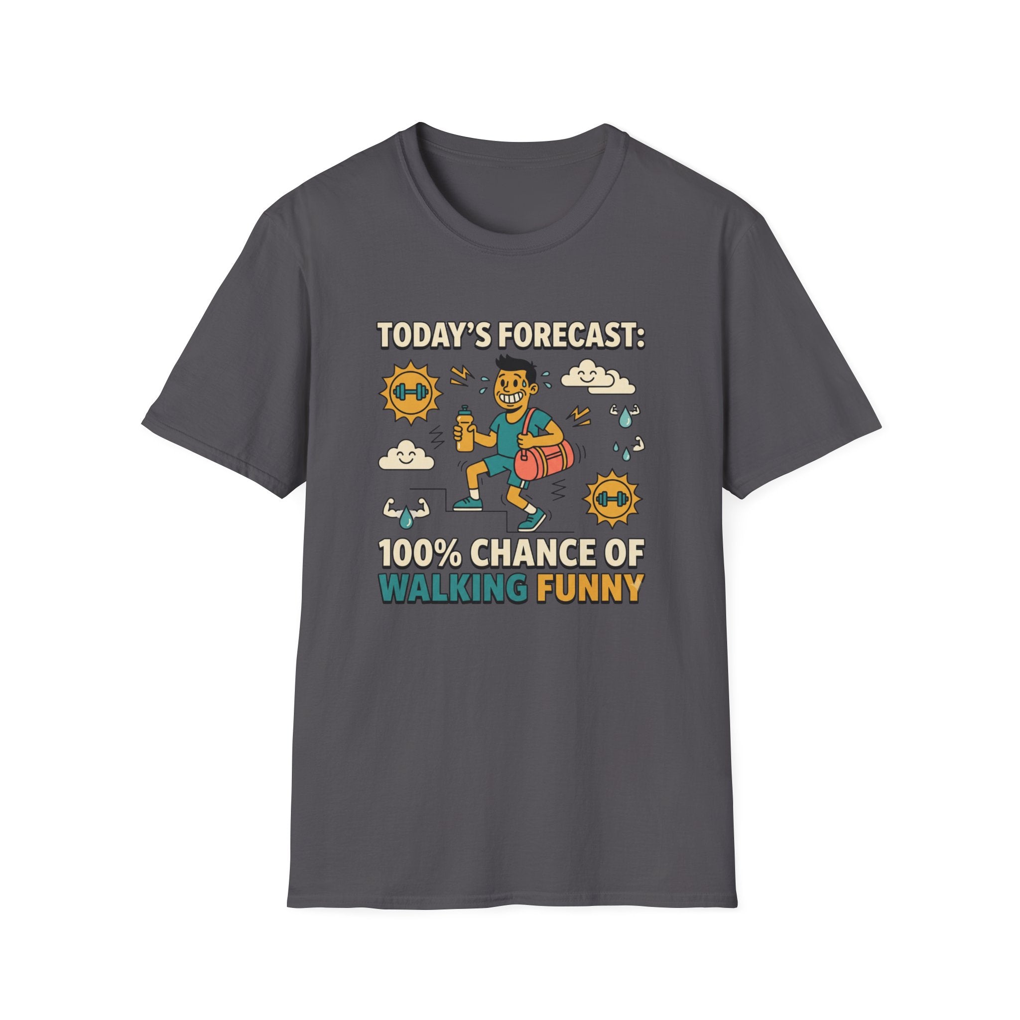 100% chance of walking funny T-Shirt